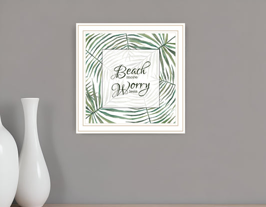 BEACH MORE WORRY LESS White Framed Print Wall Art